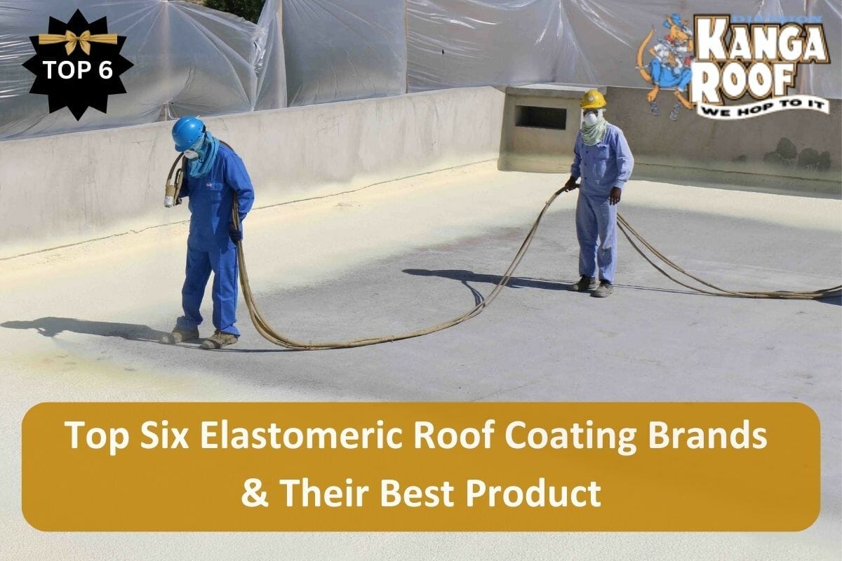 Top Six Elastomeric Roof Coating Brands & Their Best Product